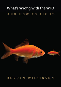 Cover of the book What's Wrong with the WTO and How to Fix It