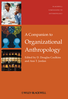 Couverture de l’ouvrage A Companion to Organizational Anthropology