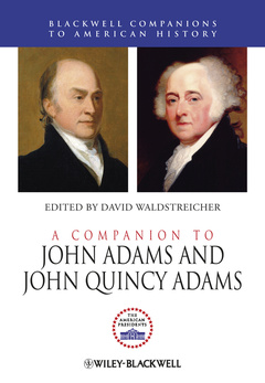 Couverture de l’ouvrage A Companion to John Adams and John Quincy Adams