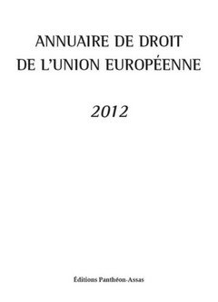 Couverture de l’ouvrage ANNUAIRE DE DROIT DE L'UNION EUROPÉENNE 2012