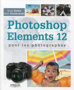 Couverture de l’ouvrage PHOTOSHOP ELEMENTS 12 POUR LES PHOTOGRAPHES