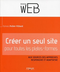 Cover of the book Créer un seul site pour toutes les plates-formes