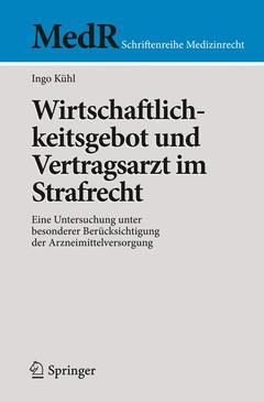 Couverture de l’ouvrage Wirtschaftlichkeitsgebot und Vertragsarzt im Strafrecht