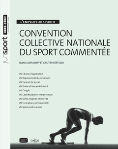 Couverture de l’ouvrage Convention collective nationale du sport commentée - L'employeur sportif