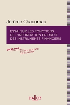 Couverture de l’ouvrage Essai sur les fonctions de l information en droit des instruments financiers