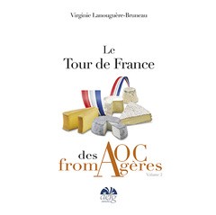 Cover of the book Le Tour de France des AOC fromagères 