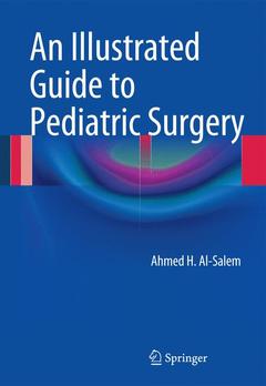 Couverture de l’ouvrage An Illustrated Guide to Pediatric Surgery