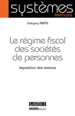 Couverture de l’ouvrage LE RÉGIME FISCAL DES SOCIÉTÉS DE PERSONNES