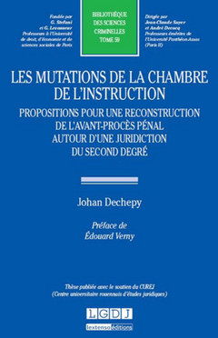 Couverture de l’ouvrage les mutations de la chambre de l'instruction. propositions pour une reconstructi