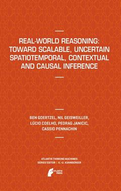 Cover of the book Real-World Reasoning: Toward Scalable, Uncertain Spatiotemporal, Contextual and Causal Inference