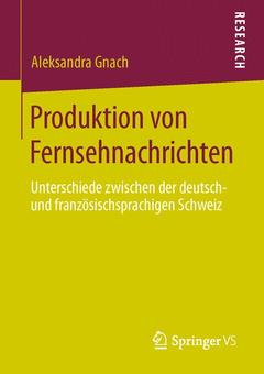 Couverture de l’ouvrage Produktion von Fernsehnachrichten