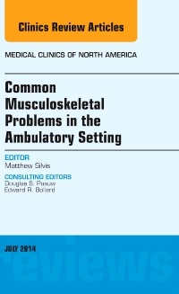 Cover of the book Common Musculoskeletal Problems in the Ambulatory Setting , An Issue of Medical Clinics