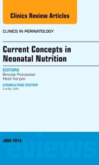 Couverture de l’ouvrage Current Concepts in Neonatal Nutrition, An Issue of Clinics in Perinatology