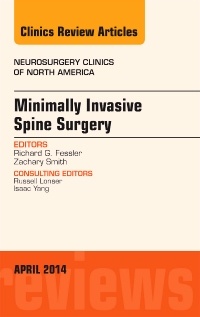 Couverture de l’ouvrage Minimally Invasive Spine Surgery, An Issue of Neurosurgery Clinics of North America