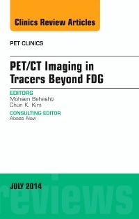 Couverture de l’ouvrage PET/CT Imaging in Tracers Beyond FDG, An Issue of PET Clinics