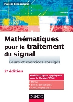Couverture de l’ouvrage Mathématiques pour le traitement du signal - 2e éd. Cours et exercices corrigés