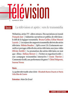 Couverture de l’ouvrage Télévision n°05 - La télévision et après : vers le transmédia