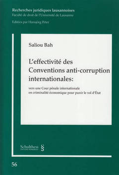 Couverture de l’ouvrage l'effectivité des conventions anti-corruption internationales : vers une cour pé