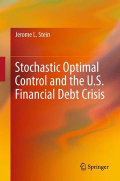 Couverture de l’ouvrage Stochastic Optimal Control and the U.S. Financial Debt Crisis