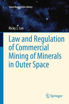 Cover of the book Law and Regulation of Commercial Mining of Minerals in Outer Space