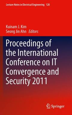 Couverture de l’ouvrage Proceedings of the International Conference on IT Convergence and Security 2011