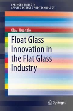 Couverture de l’ouvrage Float Glass Innovation in the Flat Glass Industry