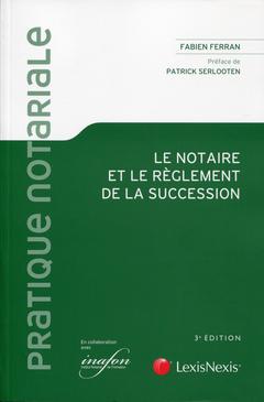 Cover of the book le notaire et le reglement de la succession 3e