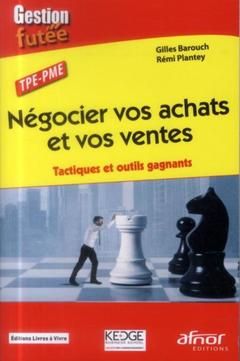 Cover of the book Négocier vos achats et vos ventes
