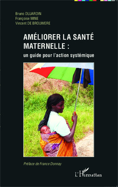 Couverture de l’ouvrage Améliorer la santé maternelle : un guide pour l'action systémique
