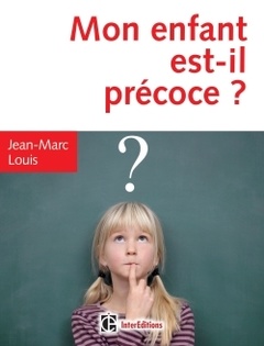 Cover of the book Mon enfant est-il précoce ? - 4e éd. - Comment l'aider et l'intégrer en famille et à l'école
