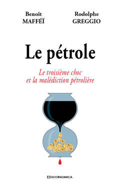 Cover of the book Le pétrole - le troisième choc et la malédiction pétrolière
