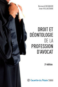 Couverture de l’ouvrage DROIT ET DEONTOLOGIE DE LA PROFESSION D'AVOCAT - 2EME EDITION