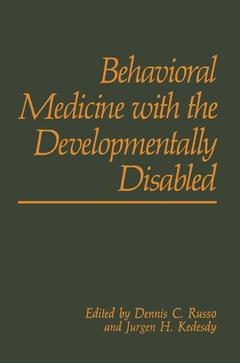Couverture de l’ouvrage Behavioral Medicine with the Developmentally Disabled
