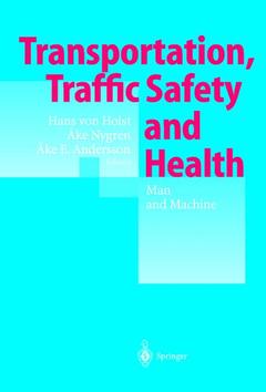 Couverture de l’ouvrage Transportation, Traffic Safety and Health — Man and Machine