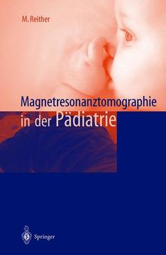 Couverture de l’ouvrage Magnetresonanztomographie in der Pädiatrie