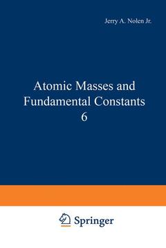 Cover of the book Atomic Masses and Fundamental Constants 6