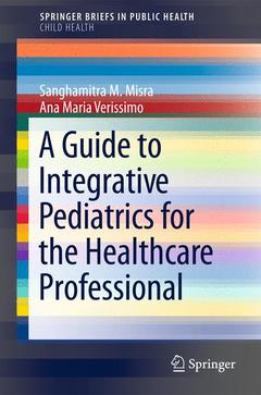Couverture de l’ouvrage A Guide to Integrative Pediatrics for the Healthcare Professional