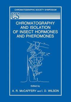 Couverture de l’ouvrage Chromatography and Isolation of Insect Hormones and Pheromones