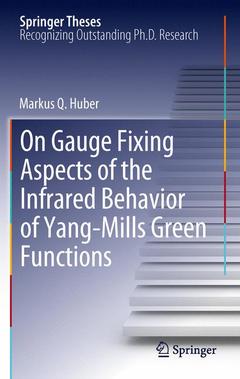 Couverture de l’ouvrage On Gauge Fixing Aspects of the Infrared Behavior of Yang-Mills Green Functions