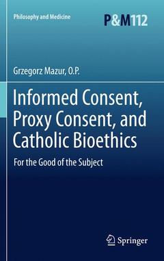 Couverture de l’ouvrage Informed Consent, Proxy Consent, and Catholic Bioethics