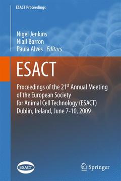 Couverture de l’ouvrage Proceedings of the 21st Annual Meeting of the European Society for Animal Cell Technology (ESACT), Dublin, Ireland, June 7-10, 2009