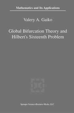 Couverture de l’ouvrage Global Bifurcation Theory and Hilbert’s Sixteenth Problem