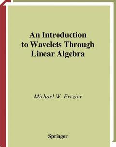 Couverture de l’ouvrage An Introduction to Wavelets Through Linear Algebra