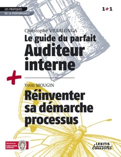 Cover of the book Le Guide du parfait auditeur interne QSE + Réinventer sa démarche processus RECUEIL COLLECTION 1+1