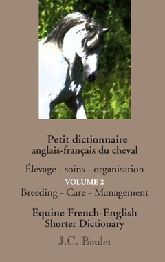Couverture de l’ouvrage Petit dictionnaire anglais-français du cheval - Vol. 2