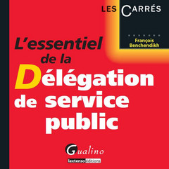 Couverture de l’ouvrage l'essentiel de la délégation de service public