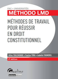 Cover of the book méthodes de travail pour réussir en droit constitutionnel - 2ème édition