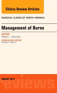 Cover of the book Management of Burns, An Issue of Surgical Clinics
