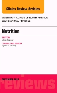 Couverture de l’ouvrage Nutrition, An Issue of Veterinary Clinics of North America: Exotic Animal Practice