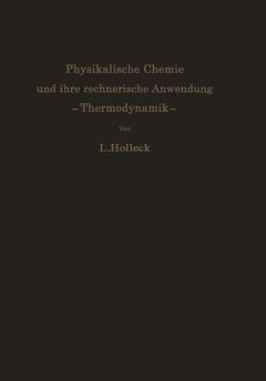 Couverture de l’ouvrage Physikalische Chemie und ihre rechnerische Anwendung. —Thermodynamik—